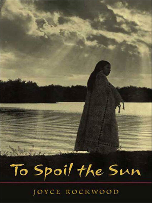 Title details for To Spoil the Sun by Joyce Rockwood - Available